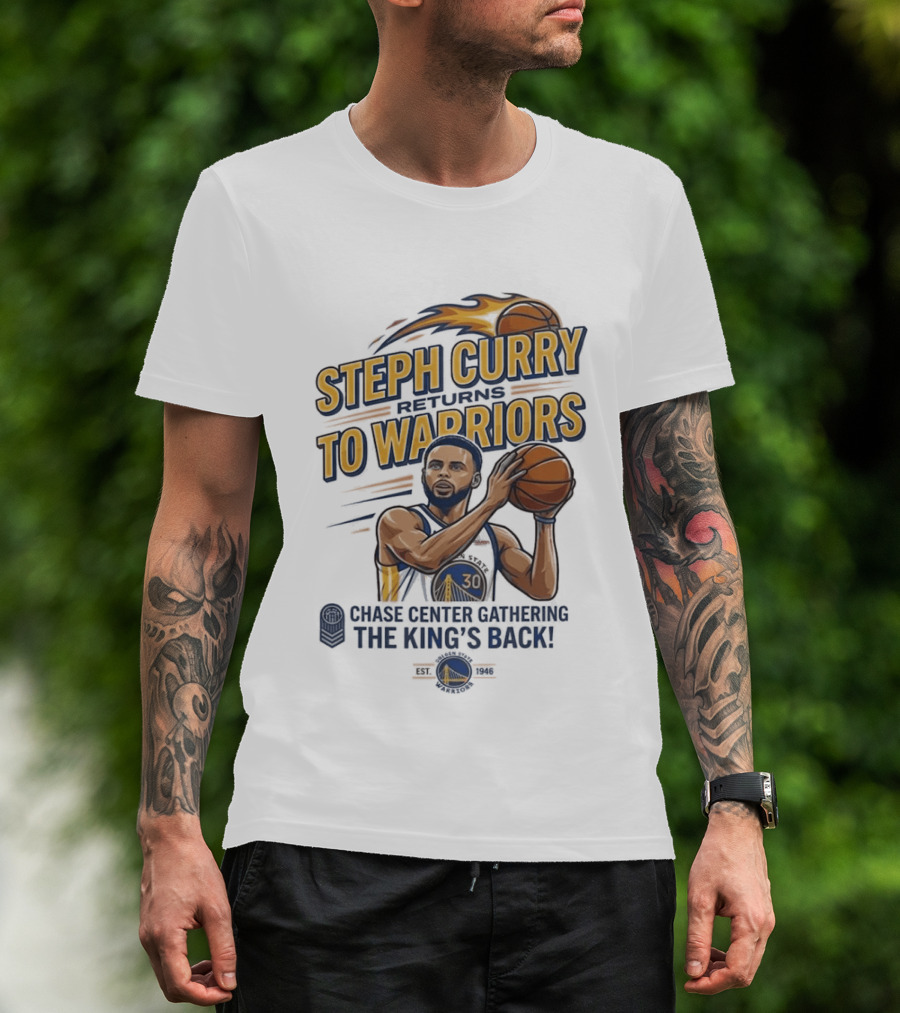 Steph Curry Returns To Warriors Chase Center Game King's Back T-Shirt