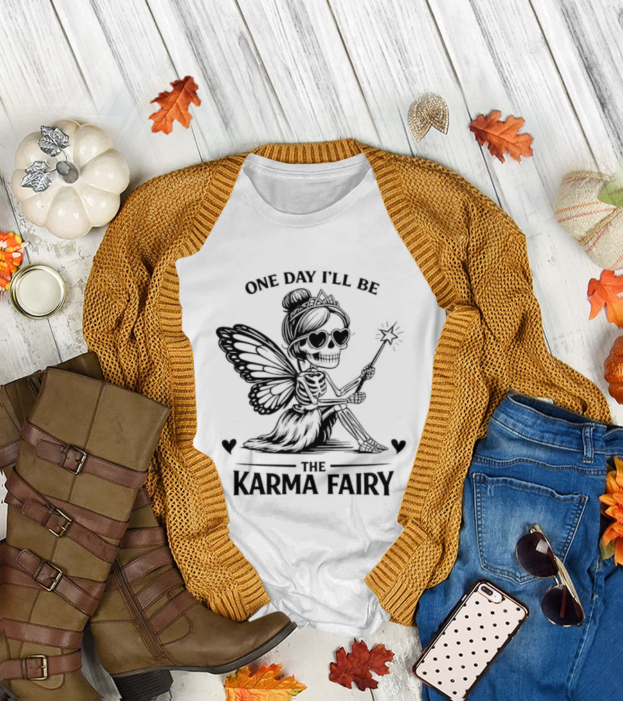 One Day I'll Be the Karma Fairy Skeleton Magic Wand Wings T-Shirt