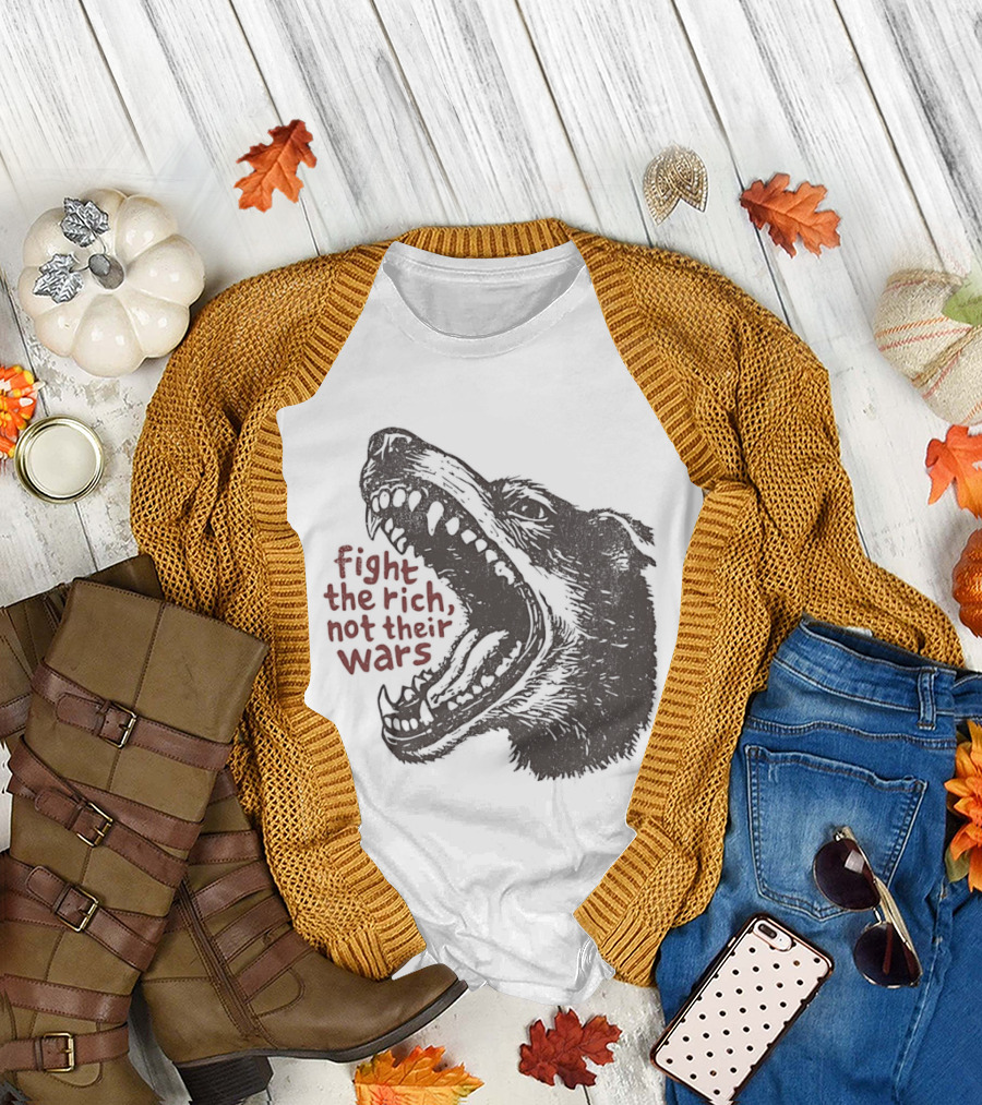 Fight the Rich Not Their Wars Wolf Scream T-Shirt