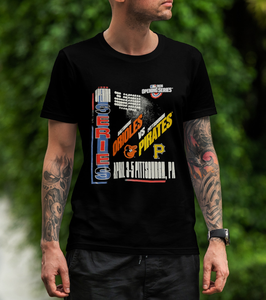 MLB Opening Series 2026 Orioles Vs Pirates April 3 5 Pittsburgh PA T-Shirt
