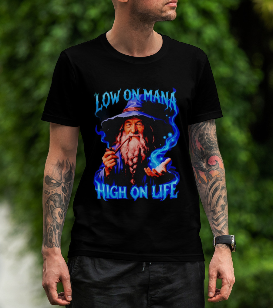 Low On Mana High On Life Wizard Pipe And Magic Aura T-Shirt