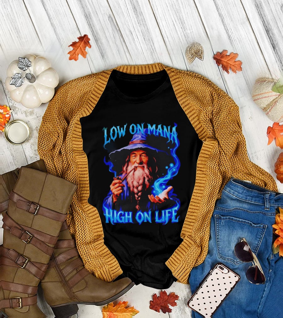Low on Mana High on Life Wizard Pipe and Magic Aura T-Shirt