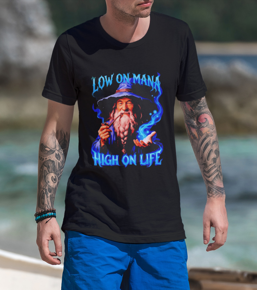 Low On Mana High On Life Wizard Pipe And Magic Aura T-Shirt