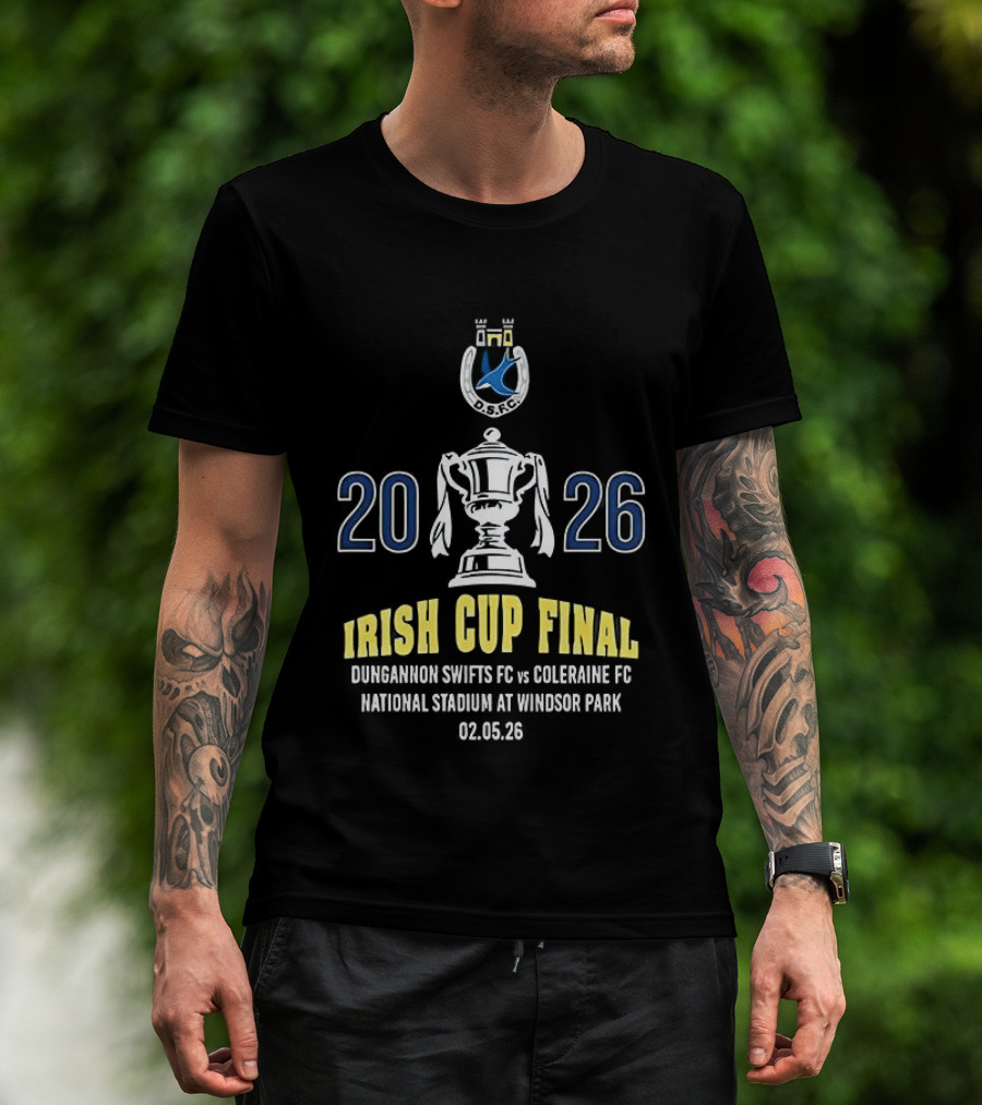 Irish Cup Final 2026 Dungannon Swifts FC Vs Coleraine FC National Stadium Windsor Park May 2 T-Shirt