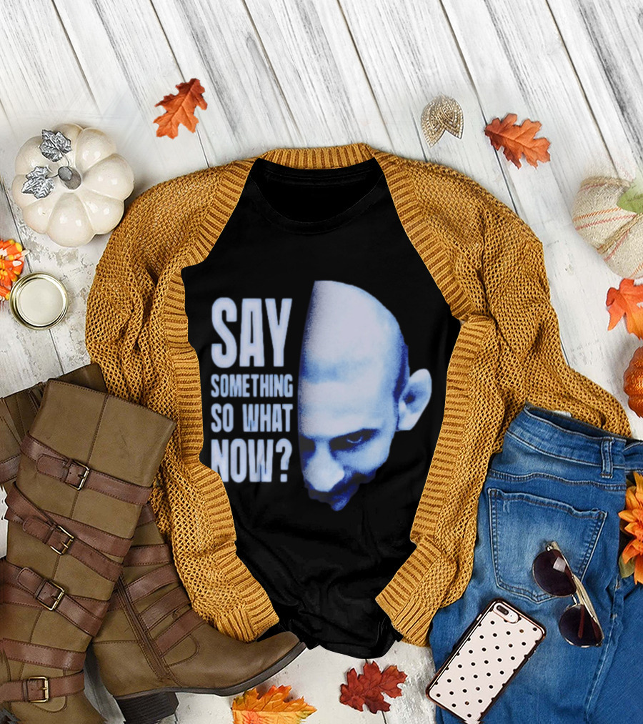 Khamzat Say Something So What Now Bald Head Intense Gaze T-Shirt