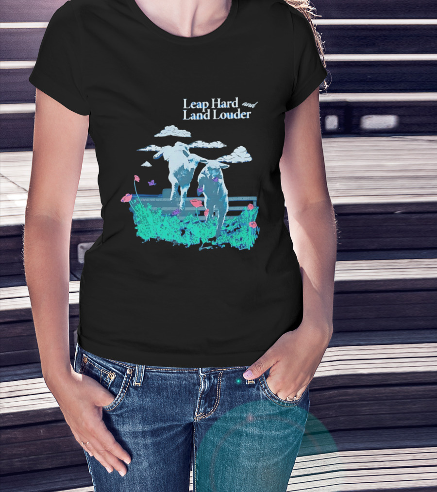 Leap Hard Land Louder Lambs Jumping Over Fence With Flowers T-Shirt