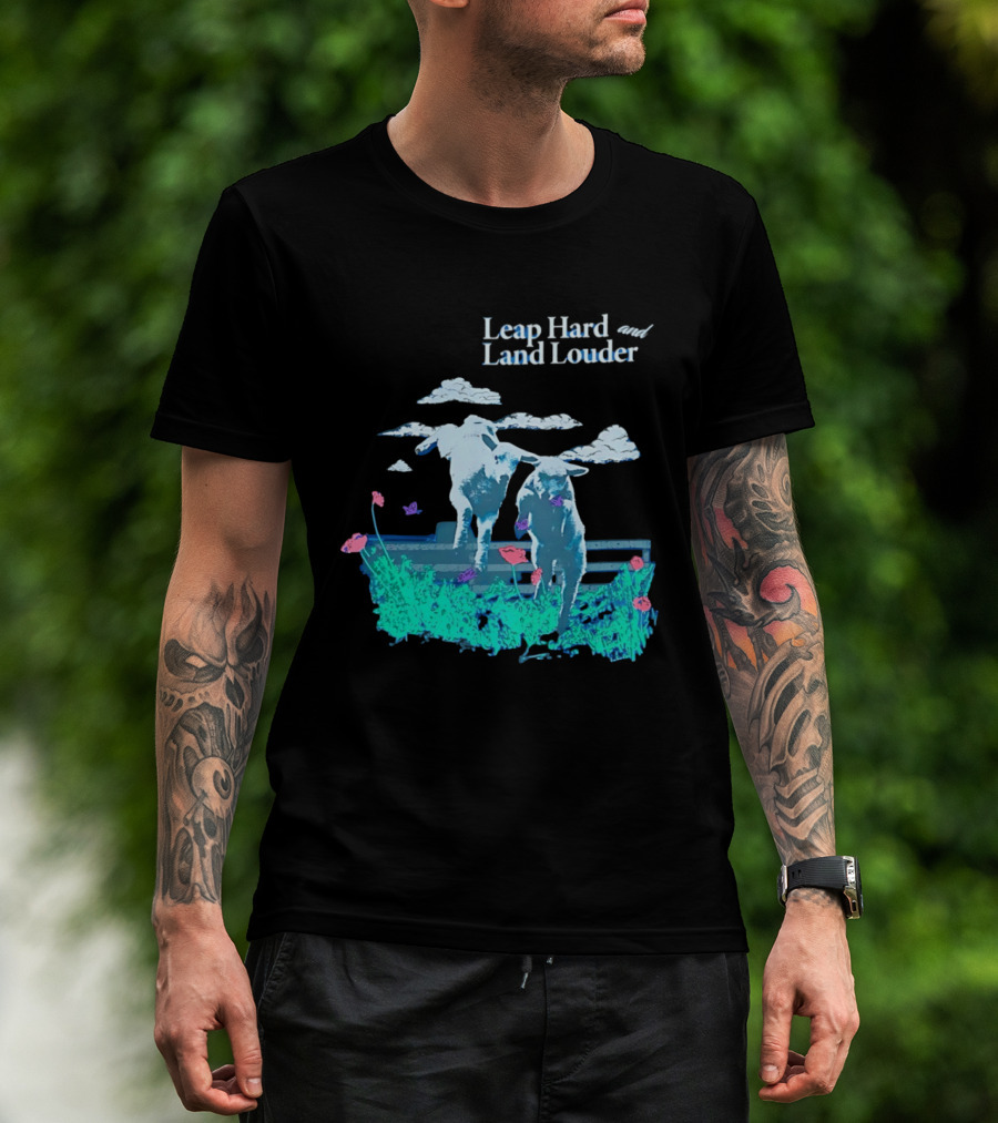 Leap Hard Land Louder Lambs Jumping Over Fence With Flowers T-Shirt
