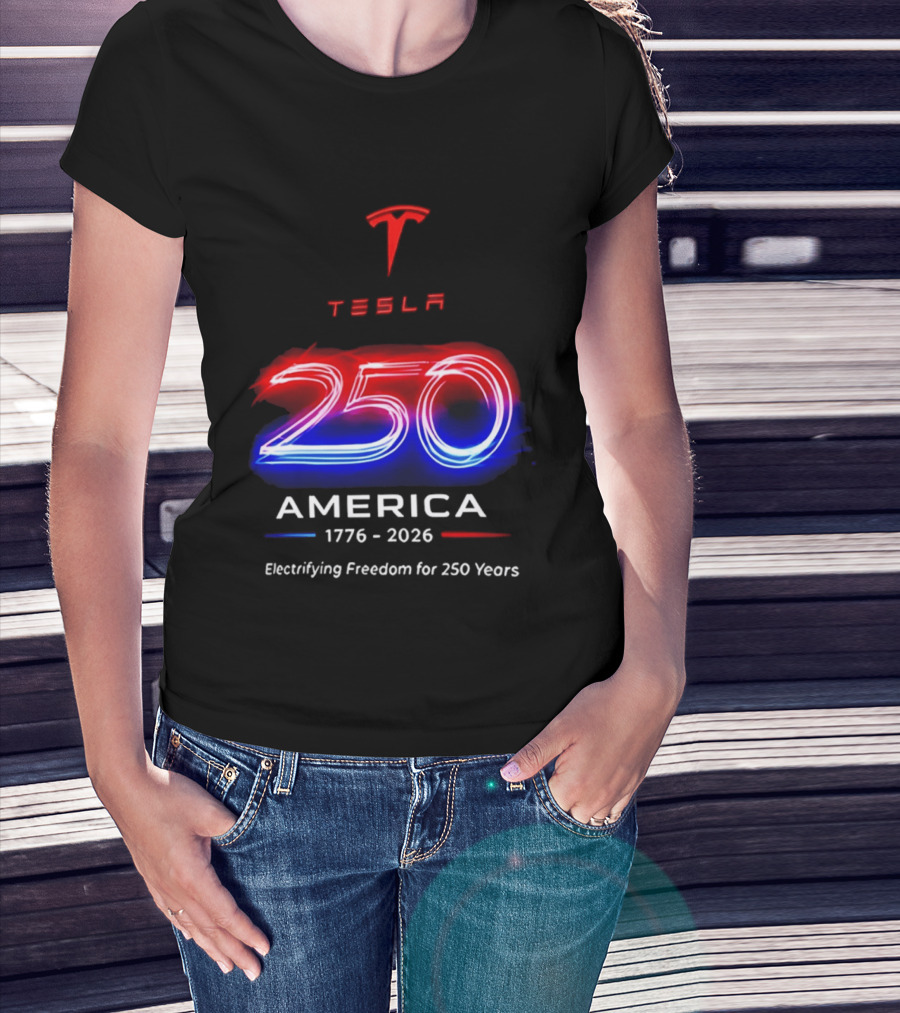 Tesla 250 America 1776 To 2026 Electrifying Freedom For 250 Years T-Shirt
