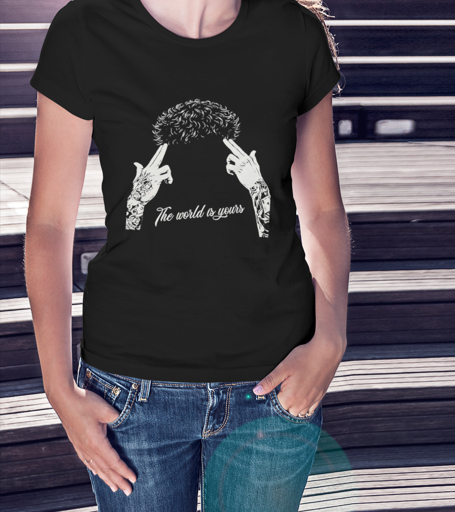 The World Is Yours Hands Hair T-Shirt