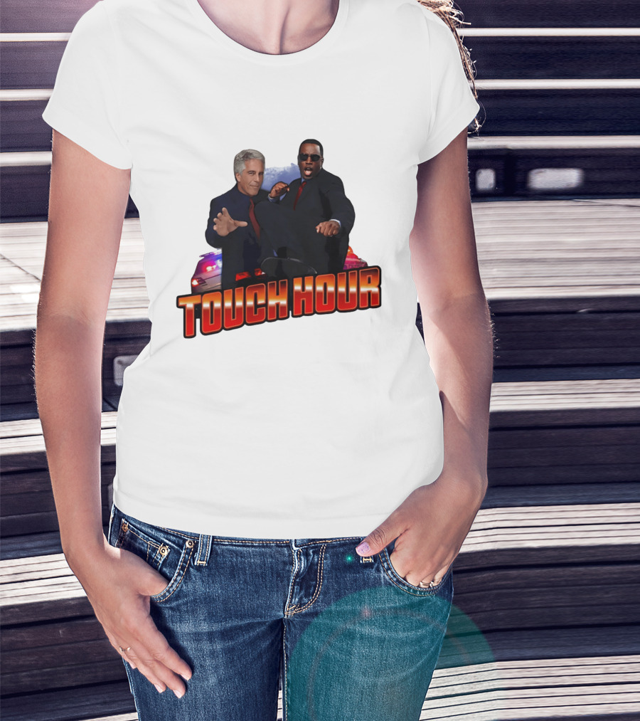 Touch Hour Epstein Diddy Comedy T-Shirt