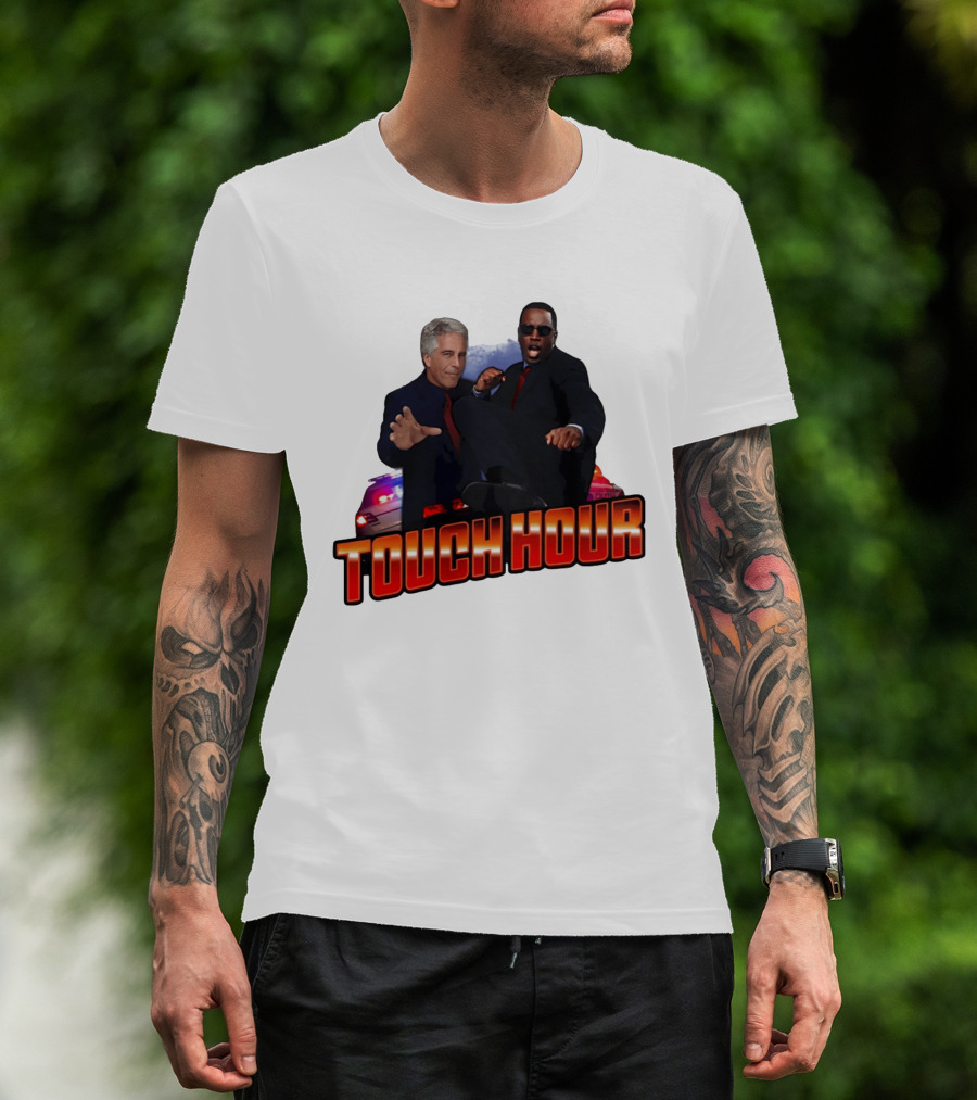 Touch Hour Epstein Diddy Comedy T-Shirt
