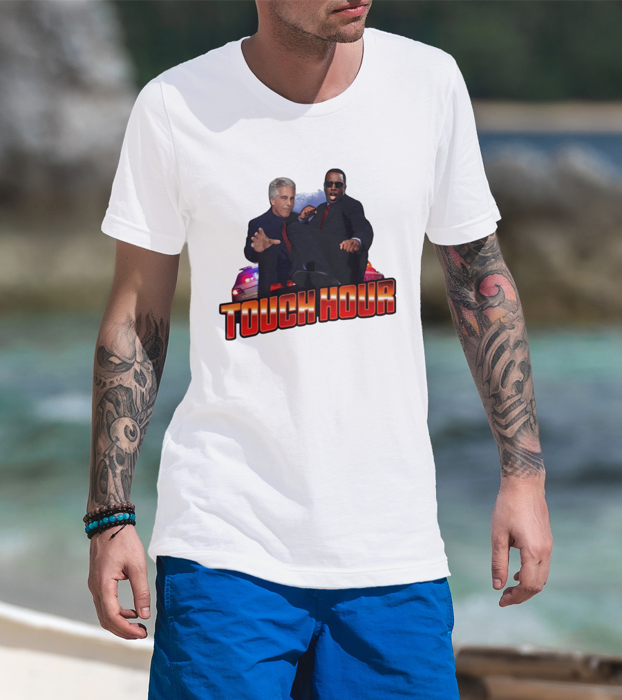 Touch Hour Epstein Diddy Comedy T-Shirt
