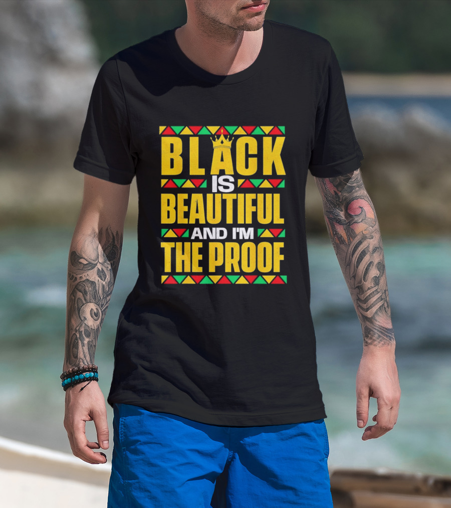 Black Is Beautiful And I'm The Proof African Inspired Crown T-Shirt