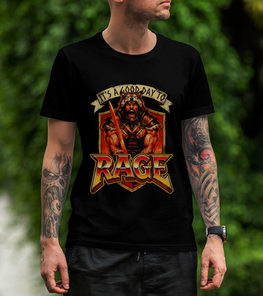 It's A Good Day To Rage Wolf Warrior Battle Armor T-Shirt