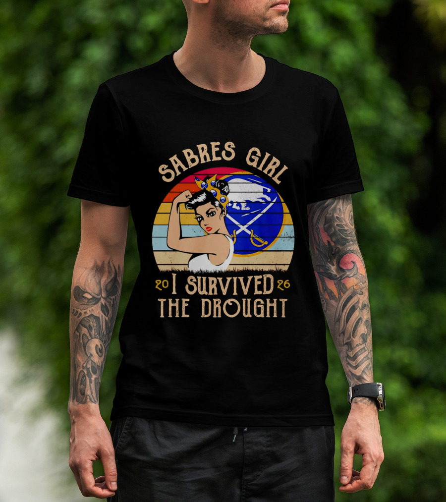 Buffalo Sabres Girl 2026 I Survived The Drought T-Shirt