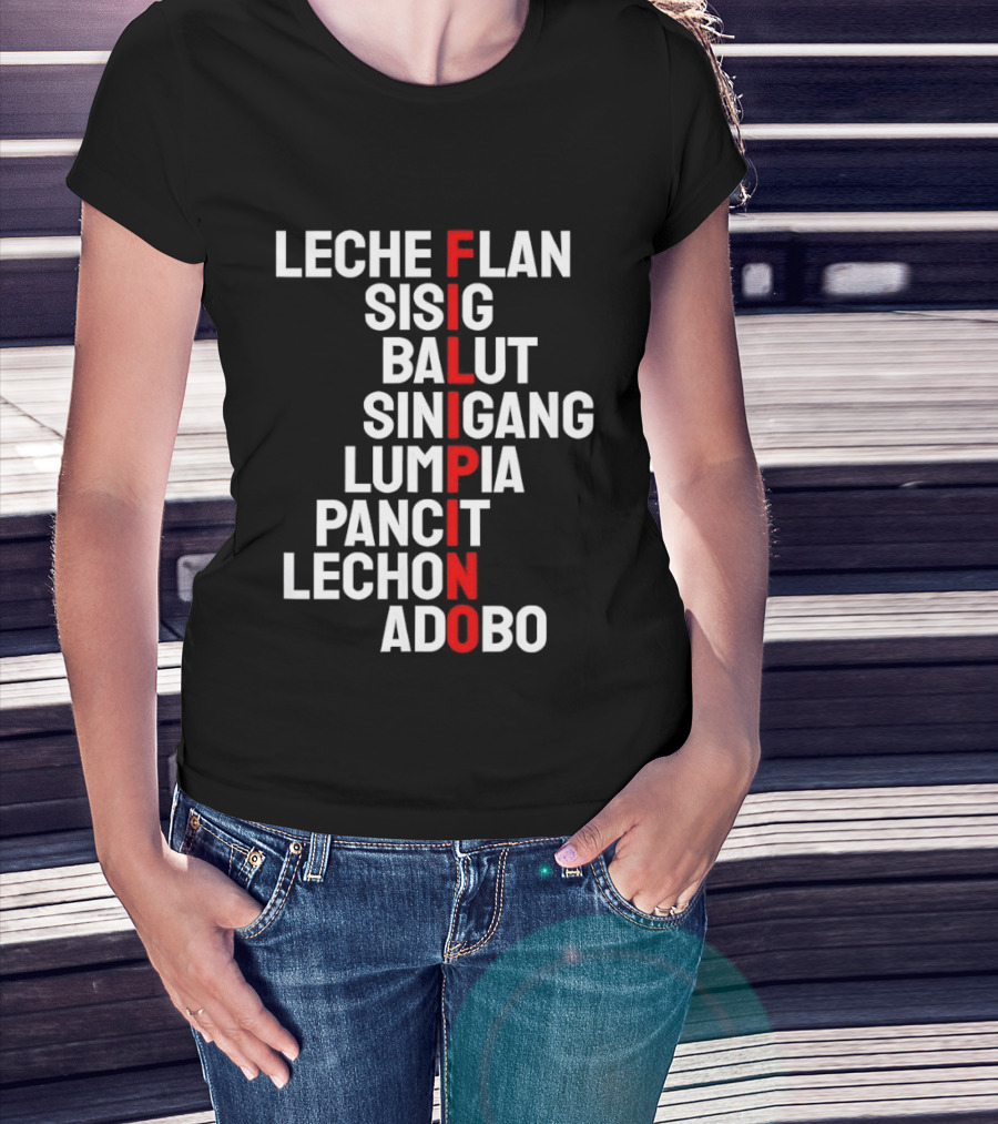 Leche Flan Sisig Balut Sinigang Lumpia Pancit Lechon Adobo Filipino Cuisine T-Shirt