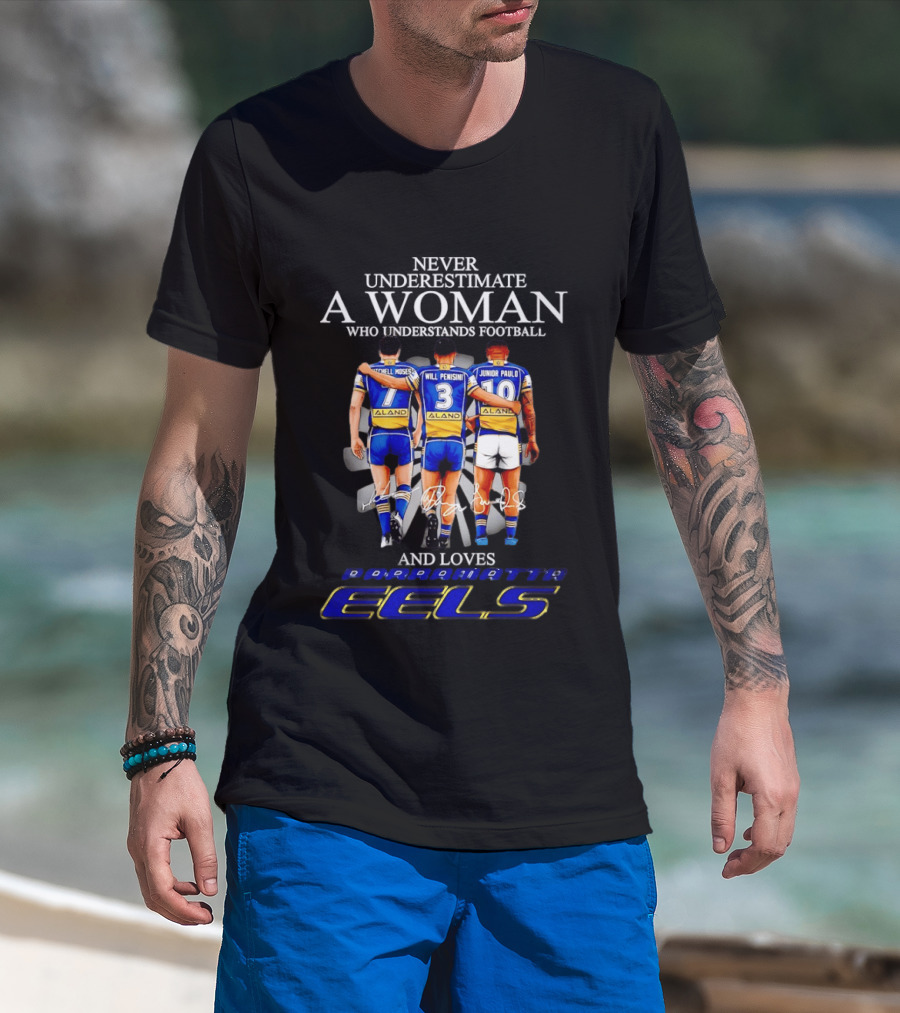 Parramatta Eels Mitchell Moses Will Penisini Junior Paulo Never Underestimate A Woman T-Shirt