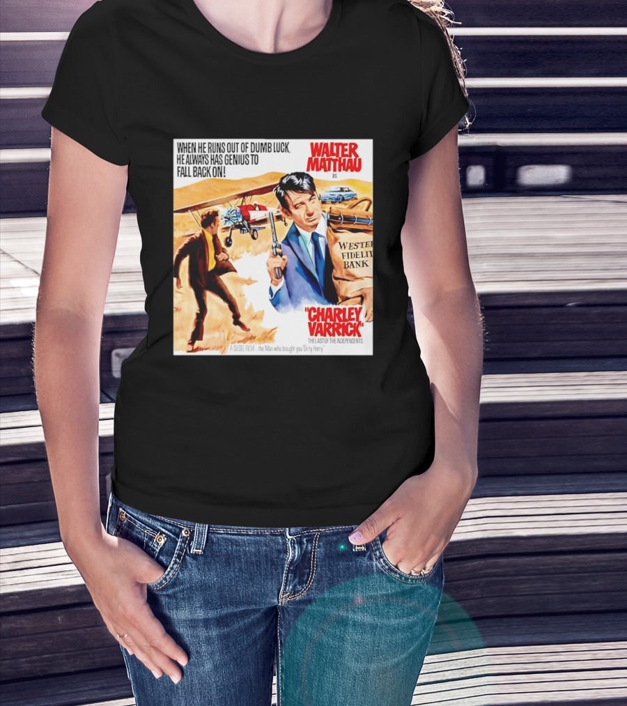 Charley Varrick Walter Matthau The Last Of The Independents T-Shirt