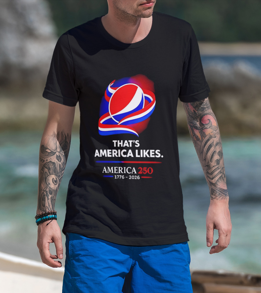 That's America Likes America 250 1776 2026 Peppsi T-Shirt