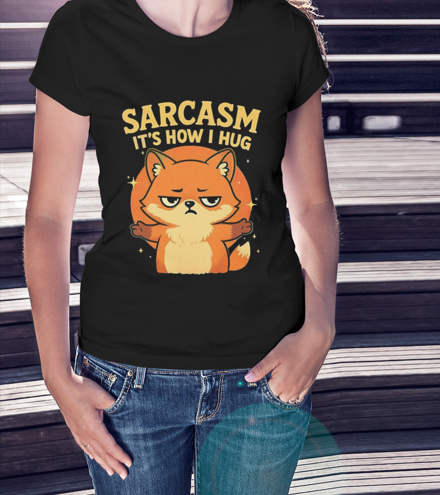Sarcasm It's How I Hug Chibi Fox T-Shirt