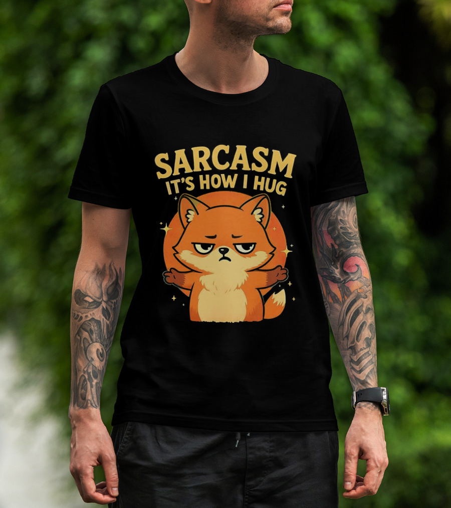 Sarcasm It's How I Hug Chibi Fox T-Shirt