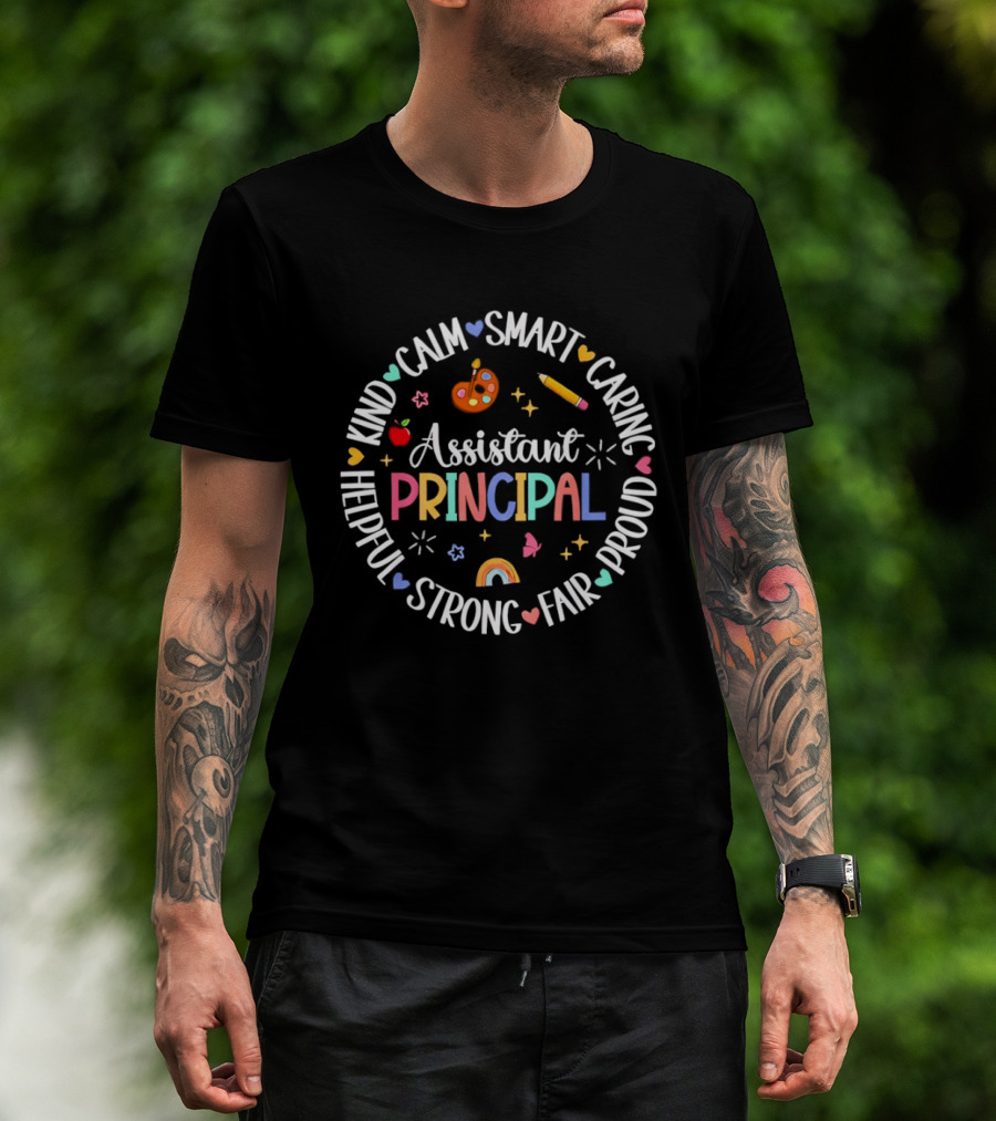Assistant Principal Appreciation Week Kind Caring Smart Proud Strong Fair T-Shirt