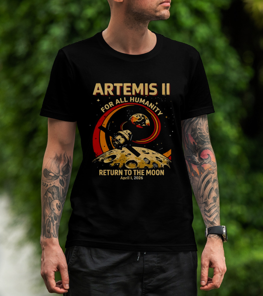 Artemis II For All Humanity Moon Mission April 1 2026 Return To The Moon T-Shirt