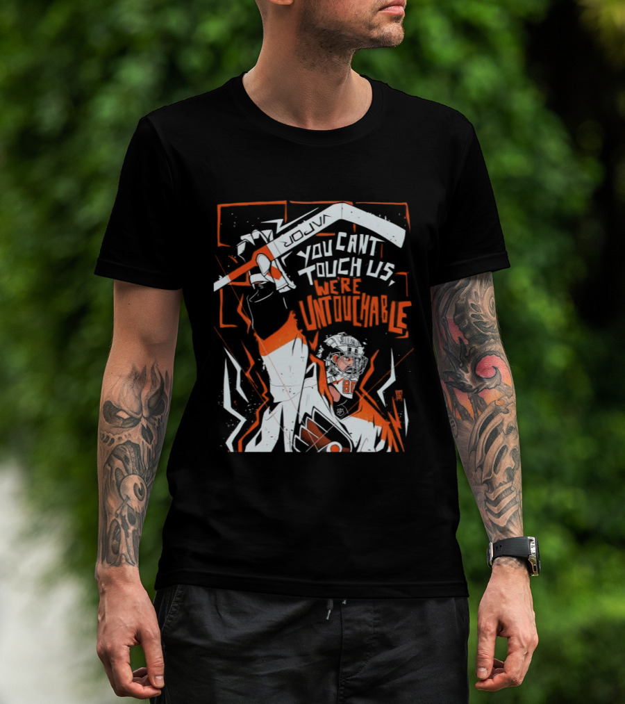 Philadelphia Flyers You Can't Touch Us We're Untouchable Hockey Team Spirit T-Shirt