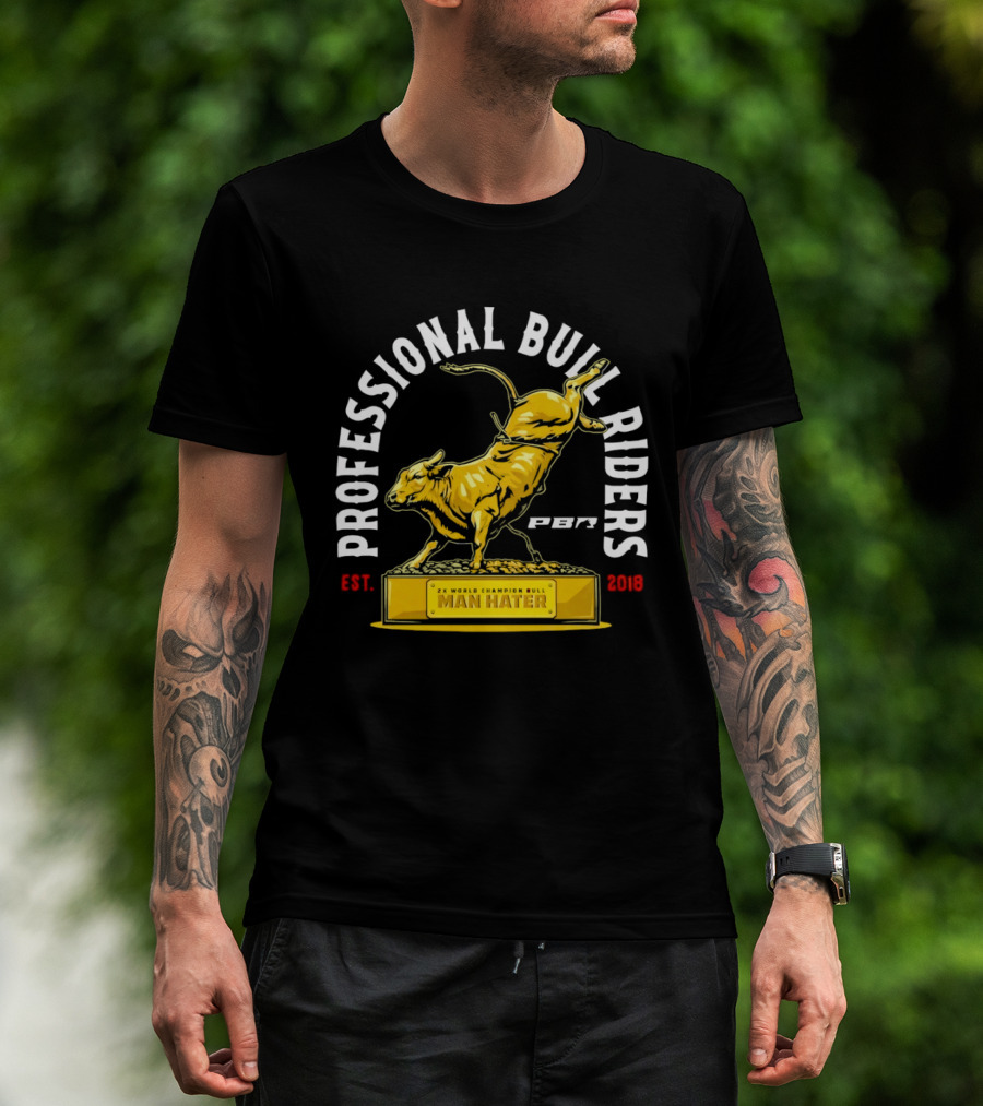 Professional Bull Riders Man Hater PBR Statue Est 2019 T-Shirt