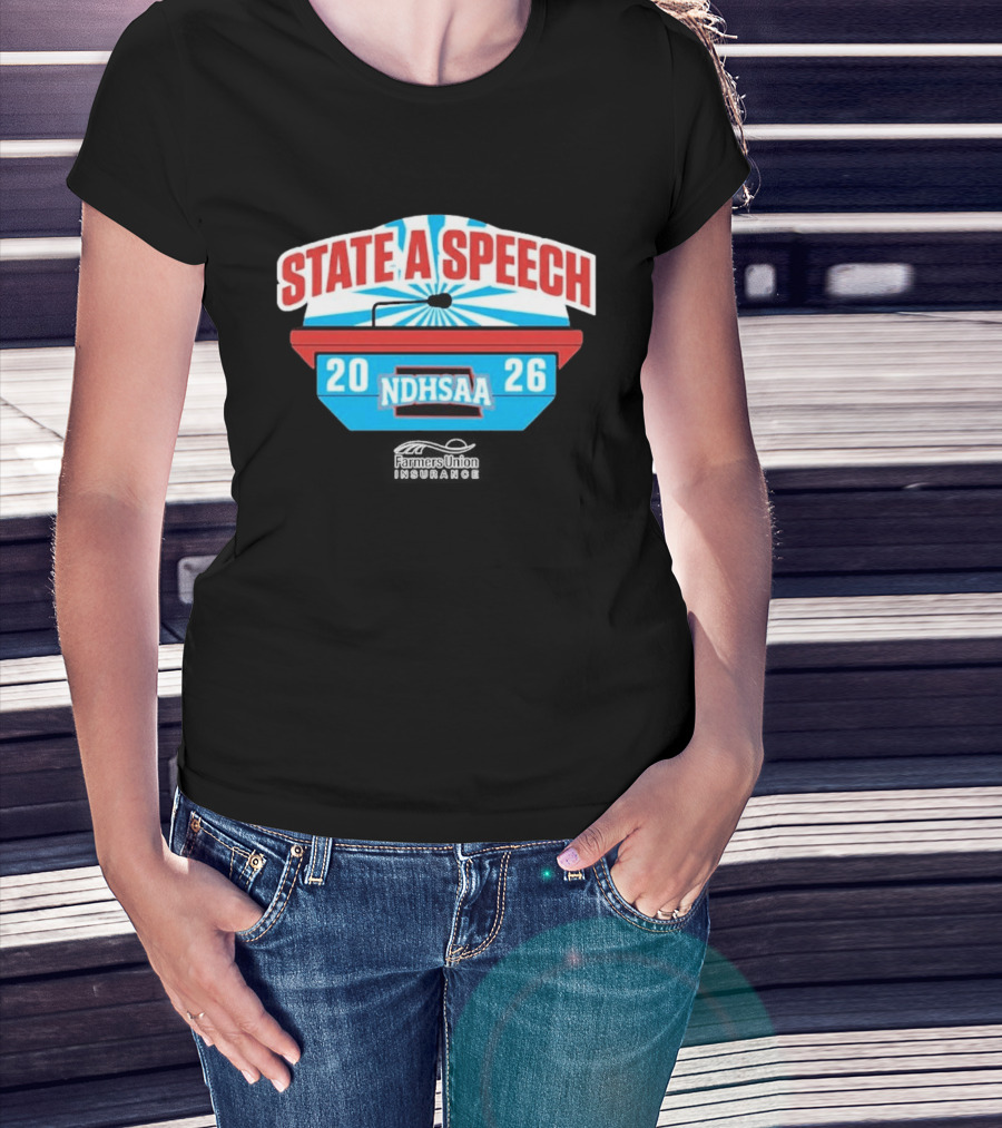 State A Speech NDHSAA 2026 Farmers Union Insurance T-Shirt