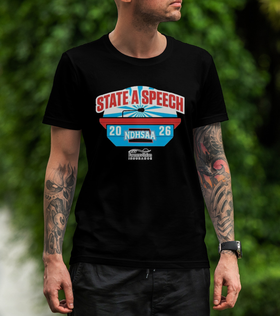 State A Speech NDHSAA 2026 Farmers Union Insurance T-Shirt