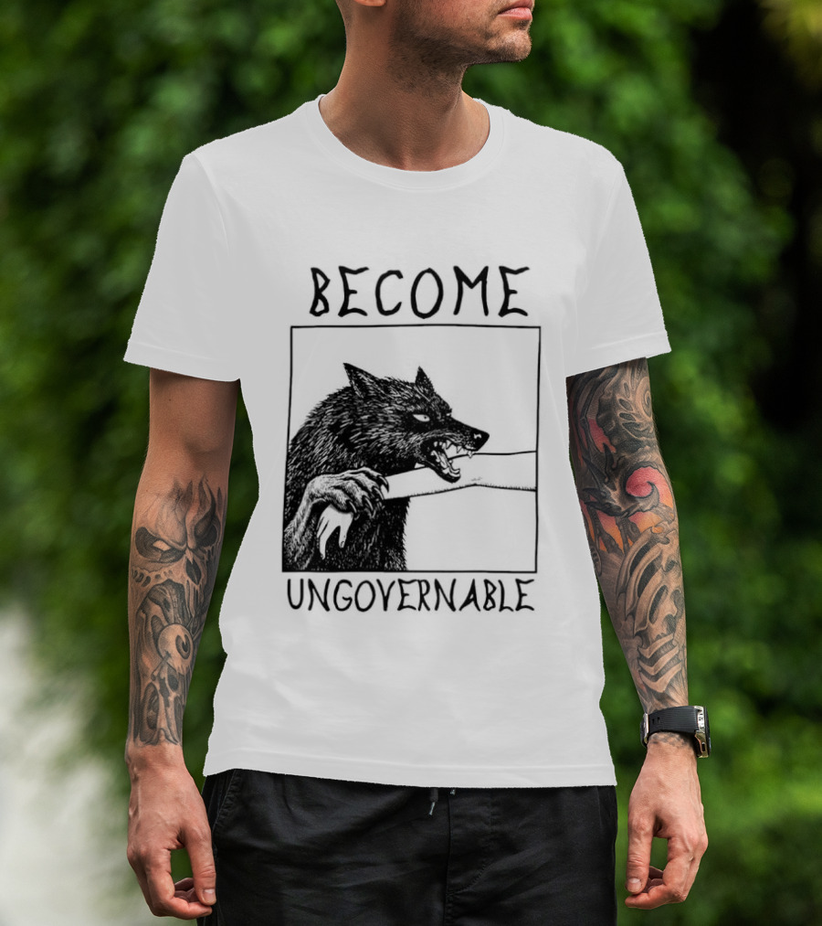Become Ungovernable Wolf Refuse To Be Tamed Forever Meme T-Shirt