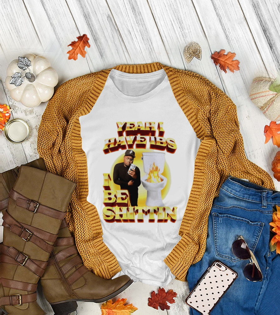 Yeah I Have IBS I Be Shittin 90s Bootleg Style with Fire Toilet and Phone Guy T-Shirt