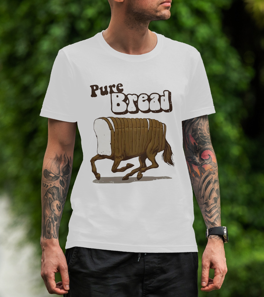 Pure Bread Horse Loaf Humorous T-Shirt