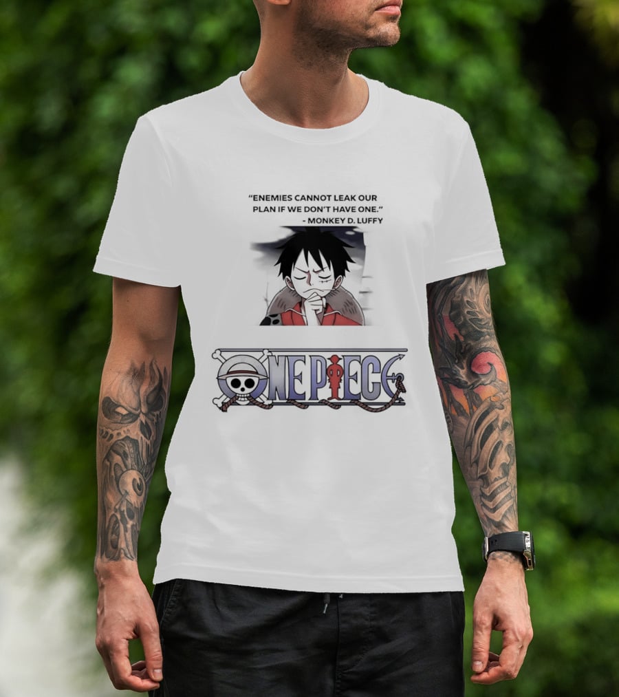One Piece Monkey D Luffy Enemies Cannot Leak Our Plan If We Don't Have One T-Shirt