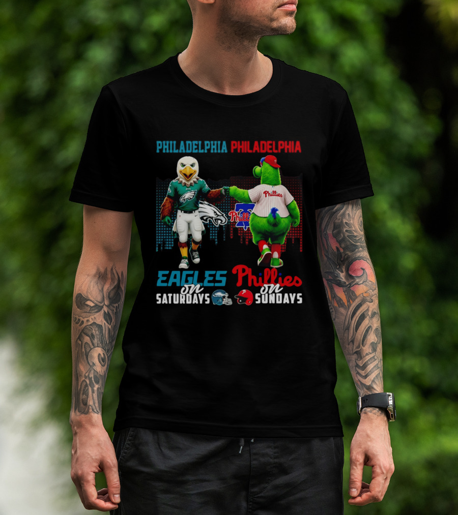 Philadelphia Eagles On Saturdays Phillies On Sundays Skyline Mascots T-Shirt