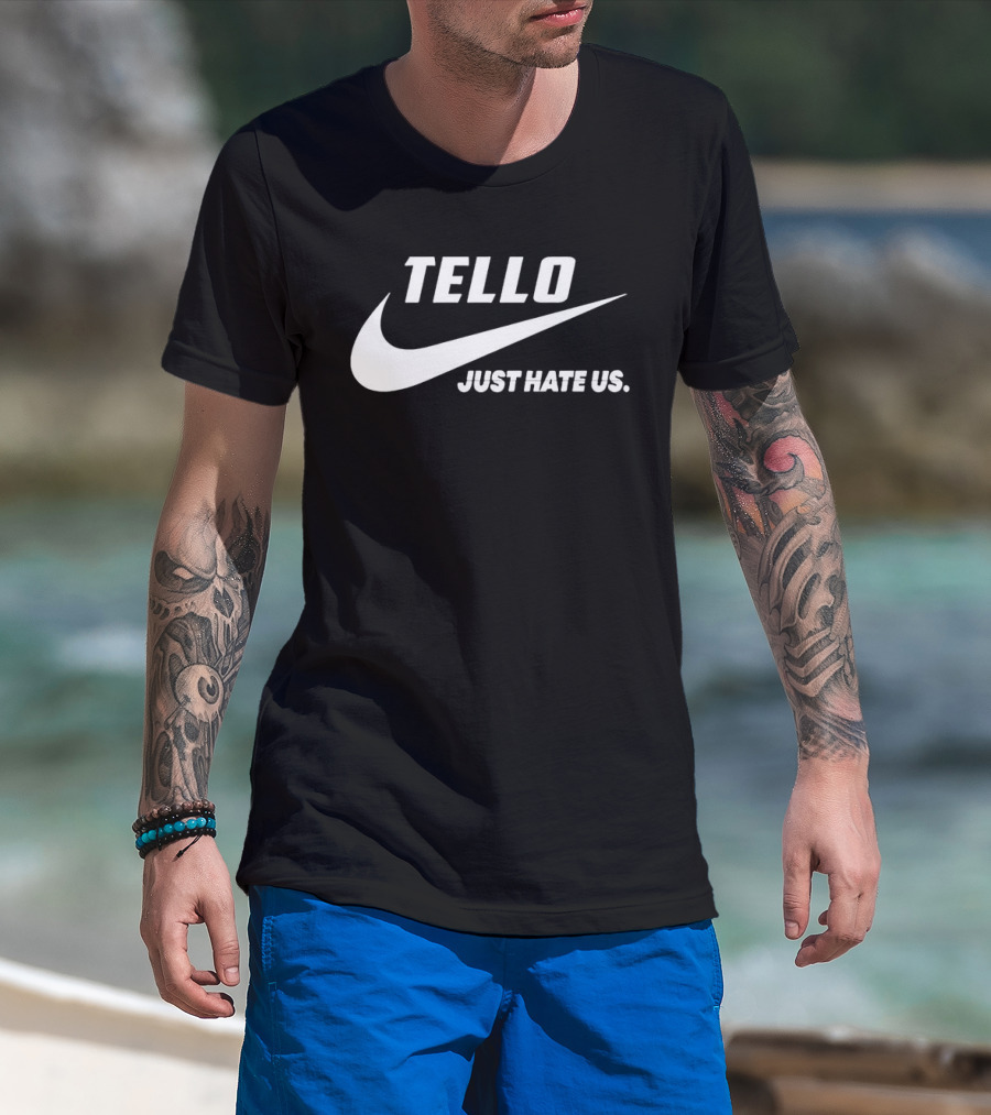 Tello Just Hate Us Nike T-Shirt
