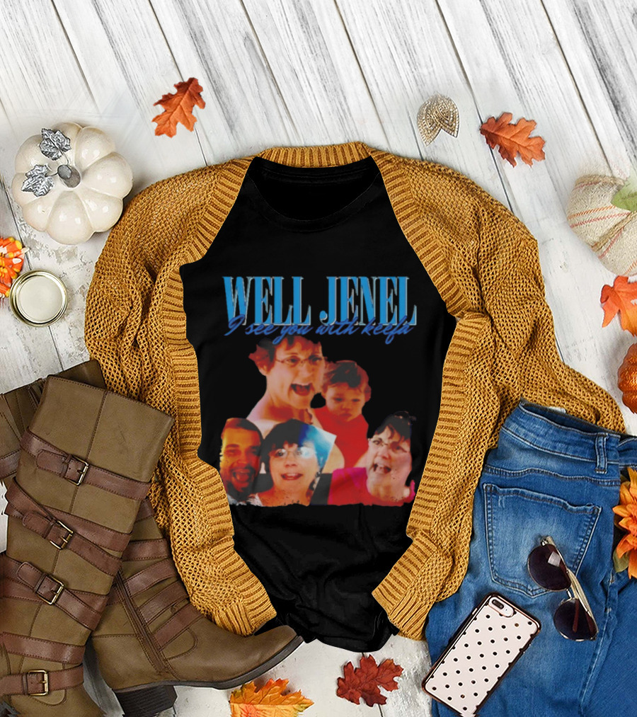 Well Jenel I See You With Keefa Funny Meme Faces T-Shirt