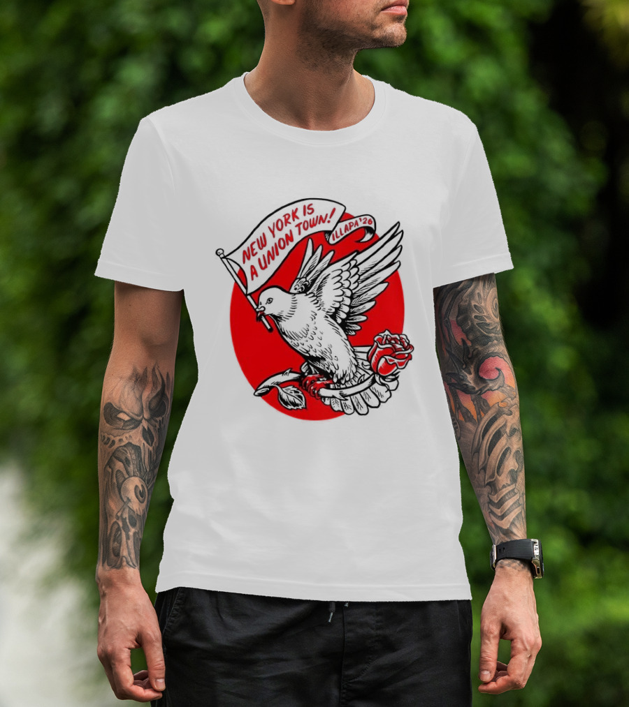 New York Is A Union Town Dove With Rose And Banner T-Shirt