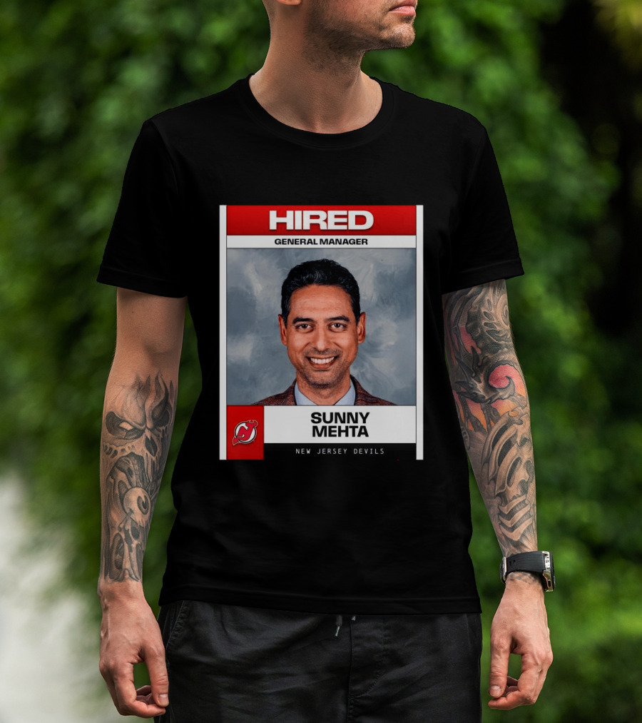 Hired General Manager Sunny Mehta New Jersey Devils T-Shirt