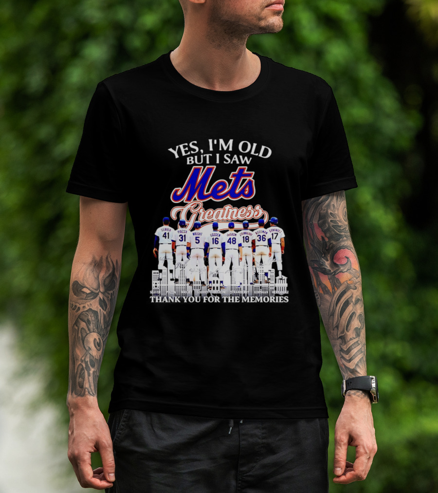 Yes I'm Old But I Saw Mets Greatness Seaver Piazza Wright Gooden DeGrom Strawberry Hernandez T-Shirt