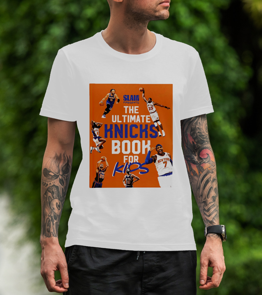 SLAM Presents The Ultimate Knicks Book For Kids T-Shirt