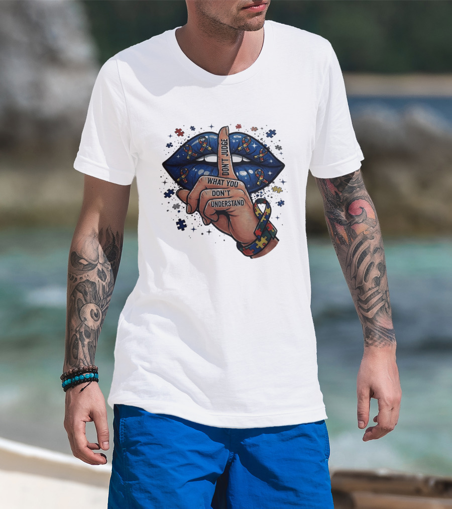 Puzzle Pieces Don't Judge What You Don't Understand Autism Awareness T-Shirt