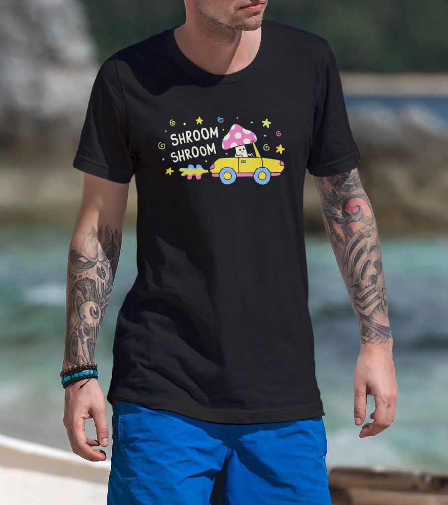 Shroom Shroom Mushroom In Convertible Psychedelic Ride T-Shirt