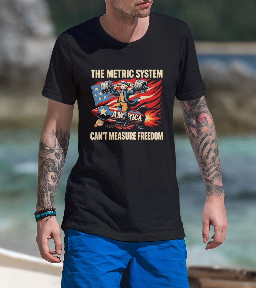 Patriot America Can't Measure Freedom USA Flag Rocket And Weights T-Shirt