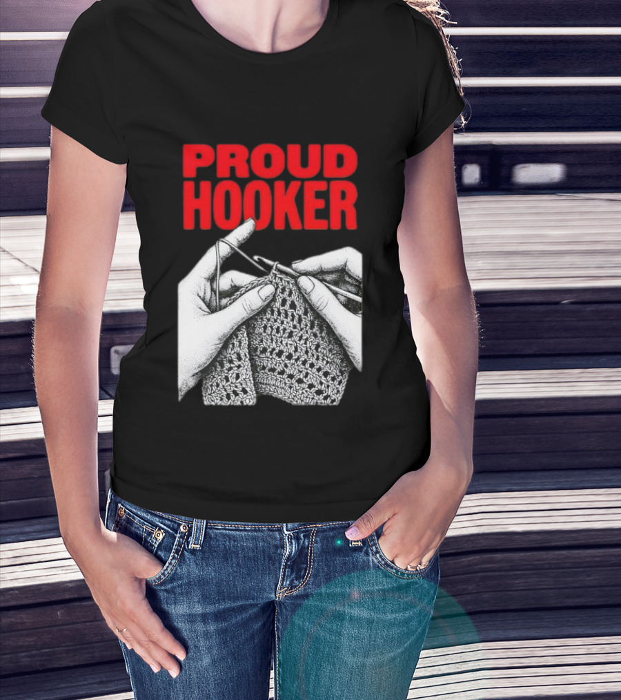 Proud Hooker Crochet Knitting Wool Scarf T-Shirt
