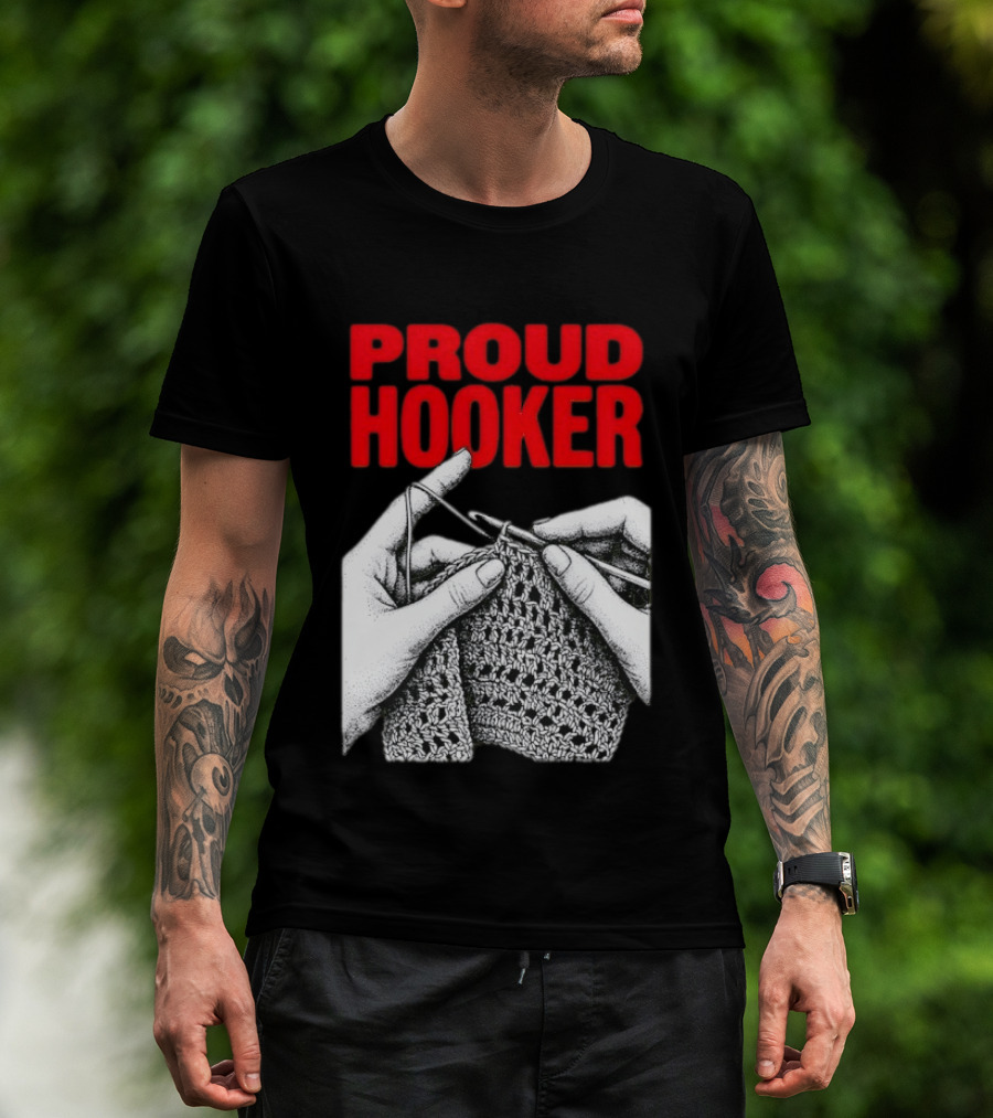 Proud Hooker Crochet Knitting Wool Scarf T-Shirt