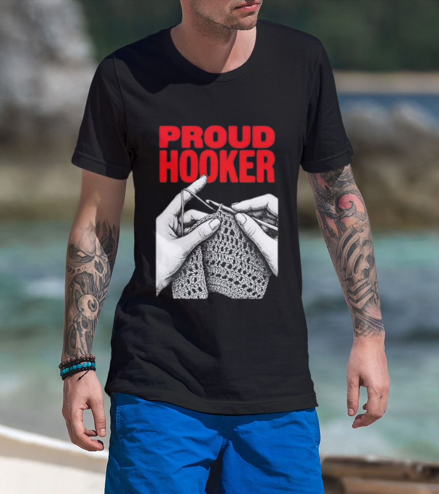 Proud Hooker Crochet Knitting Wool Scarf T-Shirt