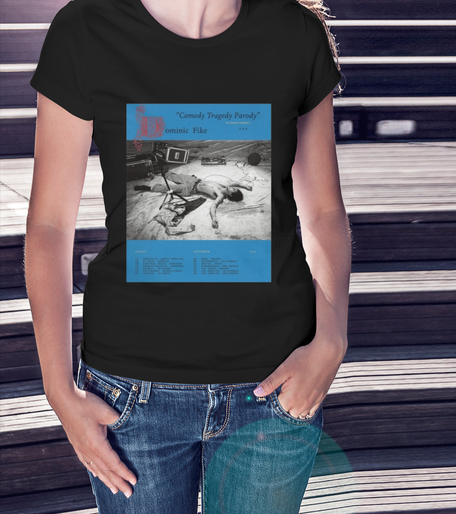 Dominic Fike Comedy Tragedy Parody Tour 2026 North America Schedule T-Shirt