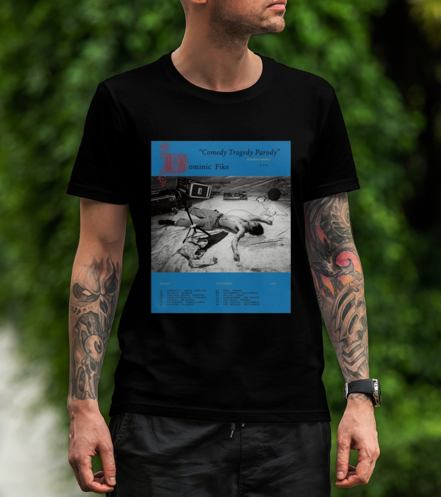 Dominic Fike Comedy Tragedy Parody Tour 2026 North America Schedule T-Shirt
